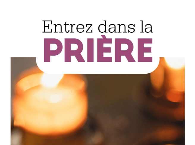 Entrez dans la prière