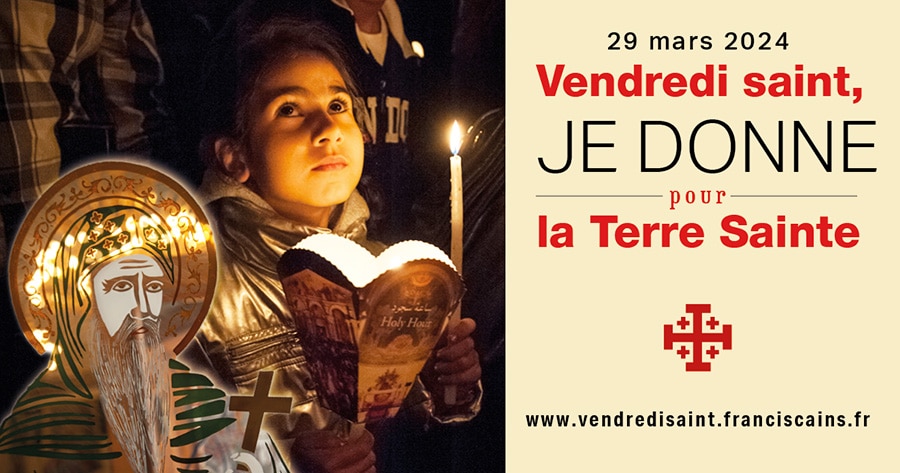 Vendredi saint, je donne pour les Lieux saints