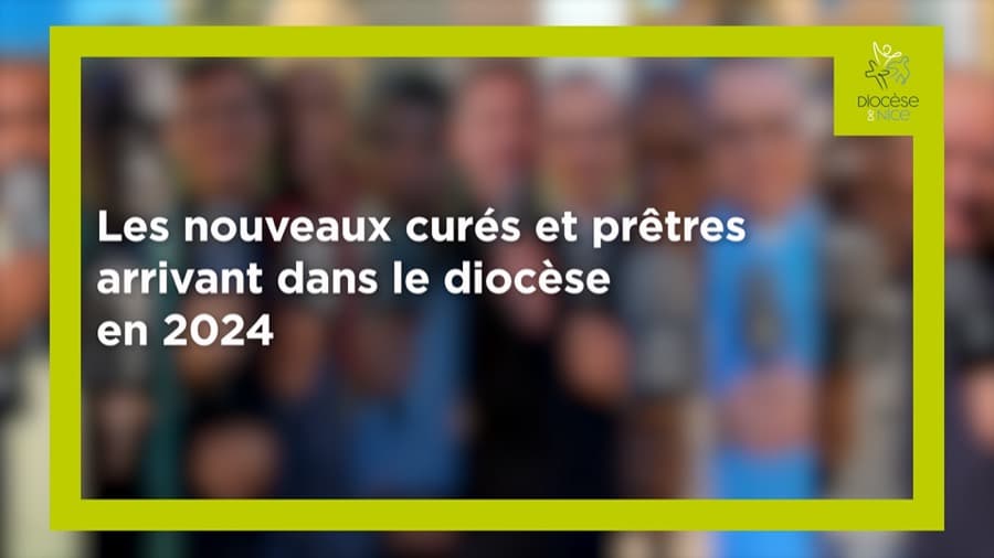 Les nouveaux curés et prêtres arrivant dans le diocèse de Nice en 2024