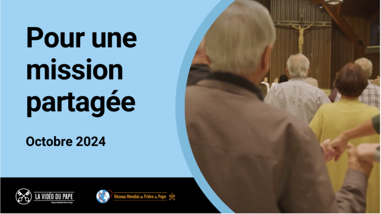 Le pape François nous invite à prier pour la mission partagée