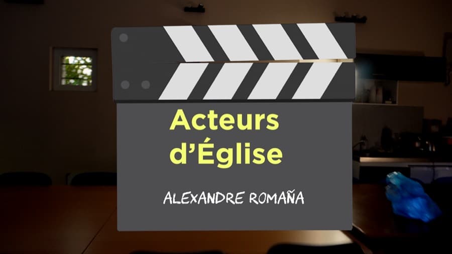 Acteurs d&rsquo;Église : Alexandre ROMAÑA